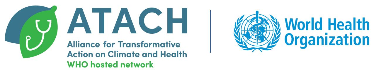 Global Meeting of the Alliance for Transformative Action on Climate and Health (ATACH) & Training of Trainers in Climate and Health (ToT)