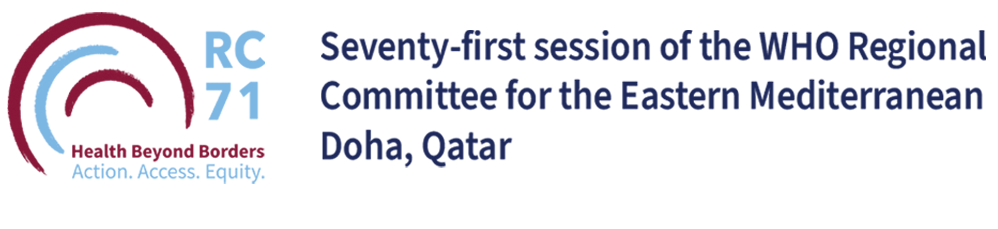 Seventy - First session of the WHO Regional Committee for the Eastern Mediterranean Health beyond borders: solidarity for access and equity in the Eastern Mediterranean Region