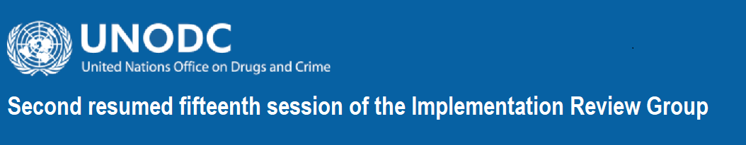 Second resumed 15th Session of the Implementation Review Group of the United Nations Convention against Corruption